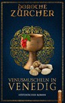 Venusmuscheln in Venedig - Dorothe Zürcher - 9783862828890