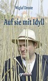 Auf sie mit Idyll - Wiglaf Droste - 9783862870103