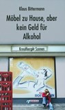 Möbel zu Hause, aber kein Geld für Alkohol: Kreuzberger Szenen - Klaus Bittermann - 9783862870264