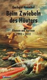 Beim Zwiebeln des Häuters - Gerhard Henschel - 9783862870462