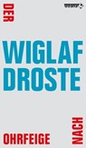 Der Ohrfeige nach - Wiglaf Droste - 9783862871438