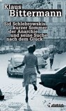 Sid Schlebrowskis kurzer Sommer der Anarchie und seine Suche nach dem Glück - Klaus Bittermann - 9783862871964