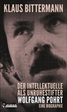 Der Intellektuelle als Unruhestifter: Wolfgang Pohrt - Klaus Bittermann - 9783862872534