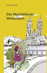 Das Machdeburjer Wörterbuch - Ursula Föllner - 9783862892280