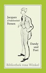 Jacques d'Adelswärd-Fersen. Dandy und Poet - Thomas Steinfeld ; Will H. Ogrinc ; Numa Praetorius ; Paul Snijders ; Wolfram Setz ; Patricia Marcoz - 9783863000974