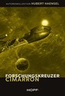 Forschungskreuzer Cimarron - Hubert Haensel - 9783863053710