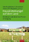 Hausärztemangel auf dem Land - HERRMANN,  Markus ; Ohlbrecht, Heike ; Seltrecht, Astrid - 9783863213985