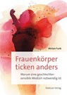 Frauenkörper ticken anders - Miriam Funk - 9783863216528