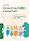 Wer macht das Chaos in meinem Kopf? - Leonie Muth - 9783863217457