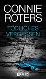 Tödliches Vergessen - Connie Roters - 9783863270643