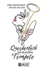 Querkenbeck und die goldene Trompete - Jörg Reinhardt ; Frank Müller - 9783863270711