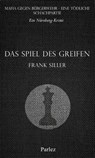 Das Spiel des Greifen - Frank Siller - 9783863270773