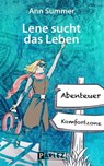 Lene sucht das Leben - Ann Summer - 9783863270827