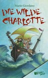 Die Wilde Charlotte - Mario Giordano - 9783863271046