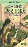 Die Stadt der Tiere - Martin Klein - 9783863271053