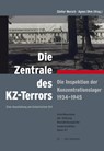 Die Zentrale des KZ-Terrors - Günter Morsch ; Agnes Ohm - 9783863312510