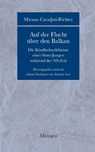 Auf der Flucht u¿ber den Balkan - Mirano Cavaljeti-Richter - 9783863316242
