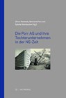 Die Porr AG und ihre Tochterunternehmen in der NS-Zeit - Bertrand Perz ; Oliver Rathkolb ; Sybille Steinbacher - 9783863317836
