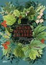 Grüne Wunder erleben - Anne-Maria Apelt - 9783863342173