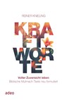 Kraftworte. Voller Zuversicht leben. - Reiner Knieling - 9783863343767