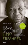Hass gelernt - Liebe erfahren - Yassir Eric - 9783863348748