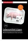 Lebensmittel-Lügen - Birgit Klein ; Janina Löbel ; Andrea Schauff ; Claudia Weiß - 9783863360535