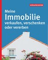 Meine Immobilie verkaufen, verschenken oder vererben - Otto N. Bretzinger - 9783863361389