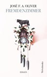 Fremdenzimmer (Neuausgabe) - José F. A. Oliver - 9783863372187