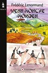 Wenn Mönche morden - Frédéric Lenormand - 9783863460327