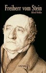 Freiherr vom Stein. Eine Biographie - Alfred Oehlke - 9783863474485