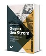 Gegen den Strom - John Lennox - 9783863537951