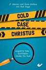 Cold Case Christus - Susie und Warner Wallace - 9783863538200