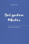 Sei guten Mutes! - Norbert Lieth - 9783863538736