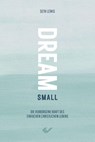 Dream small - Seth Lewis - 9783863538767