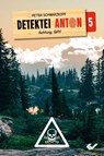 Detektei Anton: Achtung Gift! - Petra Schwarzkopf - 9783863538873