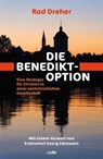 Die Benedikt-Option - Rod Dreher - 9783863572211
