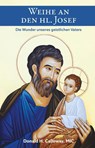 Weihe an den heiligen Josef - Donald Calloway H. Mic - 9783863573072