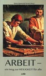 Arbeit - ein Weg zur Heiligkeit für alle - Maria Aparecida Ferrari - 9783863573720