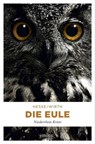 Die Eule - Thomas Hesse ; Renate Wirth - 9783863580094