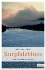 Kurpfalzblues - Marlene Bach - 9783863580193