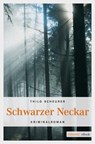 Schwarzer Neckar - Thilo Scheurer - 9783863581183