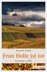 Frau Holle ist tot - Roland Stark - 9783863581299