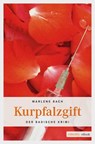 Kurpfalzgift - Marlene Bach - 9783863582043