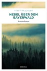 Nebel über dem Bayerwald - Tessy Haslauer - 9783863585778
