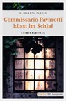 Commissario Pavarotti küsst im Schlaf - Elisabeth Florin - 9783863587437