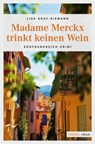 Madame Merckx trinkt keinen Wein - Lisa Graf-Riemann - 9783863588175