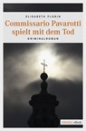 Commissario Pavarotti spielt mit dem Tod - Elisabeth Florin - 9783863589851