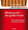 Der Psychocoach 1: Nikotinsucht - der große Irrtum - Andreas Winter - 9783863740009
