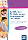 Schüßler-Salze für Kinderwunsch, Schwangerschaft und Geburt - Angelika Wolffskeel von Reichenberg - 9783863740115