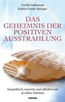 Das Geheimnis der positiven Ausstrahlung - Carolin Lüdemann - 9783863740191
